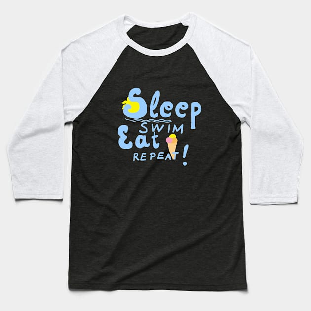 Sleep,swim,eat,repeat! Blue font Baseball T-Shirt by marahhoma